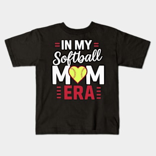 Funny Softball Mama In My Softball Mom Era Mothers Day Kids T-Shirt